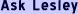 ask lesley